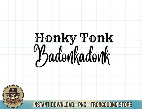 Funny Cowgirl Honky Tonk Badonkadonk Western Country Cowboy T-Shirt copy.jpg