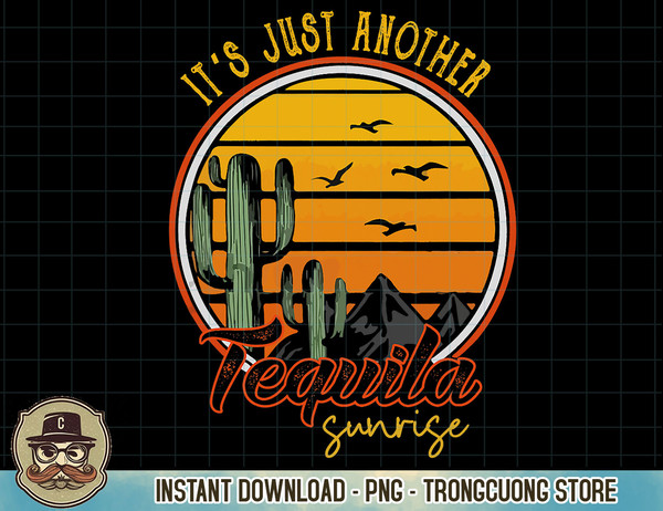 It's Just Another Tequila Sunrise Western Tequila Drinking T-Shirt copy.jpg