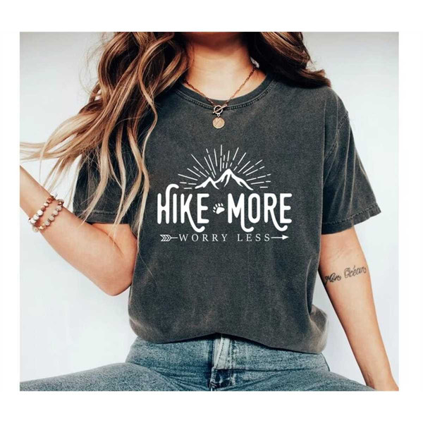 Hiking Shirt, Hike More Worry Less Shirt, Adventure Shirt, Mountains Shirt, Camping Shirt, Vacation Shirt, Gift for Hike - Hiking Shirt, Hike More Wor