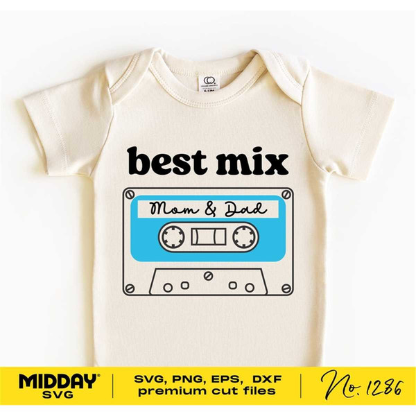 MR-55202311632-best-mix-mom-and-dad-svg-png-dxf-eps-baby-onesies-svg-image-1.jpg