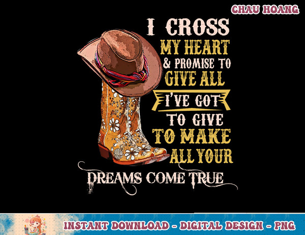 Cowgirl Boots & Hat I Cross My Heart Western Country Cowboys Long Sleeve T-Shirt copy.jpg