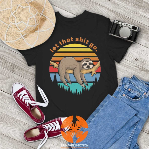 MR-55202322057-let-that-shit-go-funny-sloth-vintage-t-shirt-sloth-shirt-image-1.jpg