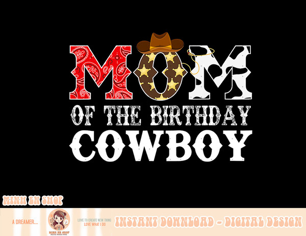 Mom 1st First Birthday Cowboy Western Rodeo Party Matching T-Shirt copy.jpg