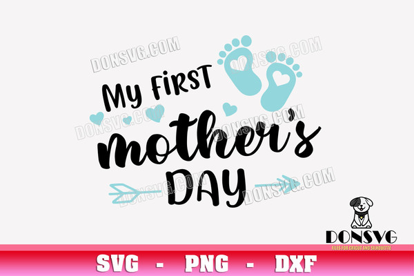 My-First-Mothers-Day-Baby-Boy-svg-files-Cricut-Silhouette-1st-Baby-Feet-PNG-Sublimation-Arrow-Hearts.jpg