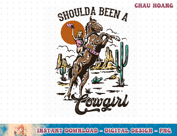 Shoulda Been A Cowgirl Bucking Horse Western T-Shirt copy.jpg