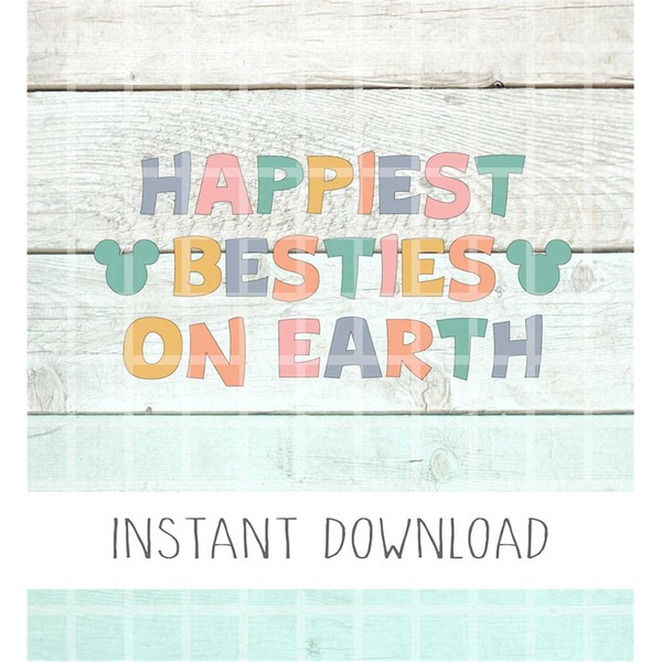 MR-1052023165723-happiest-besties-on-earth-svg-png-image-1.jpg