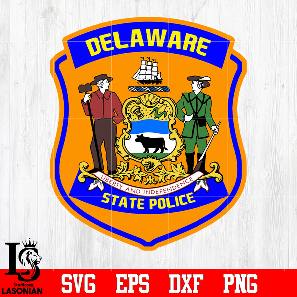 Badge Delaware liberty and independence state Police  svg eps dxf png file.jpg