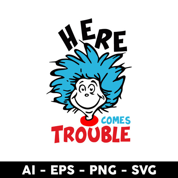 Here comes trouble Svg, Thing Svg, Dr Seuss Svg, Png Dxf Eps - Inspire ...