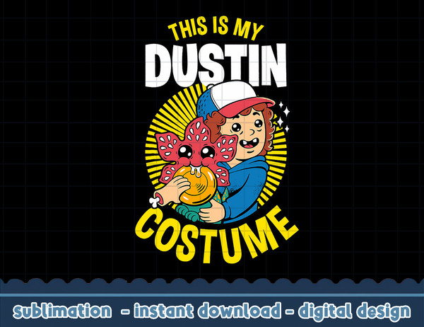 Stranger Things Halloween This Is My Dustin Costume png,digital print.jpg