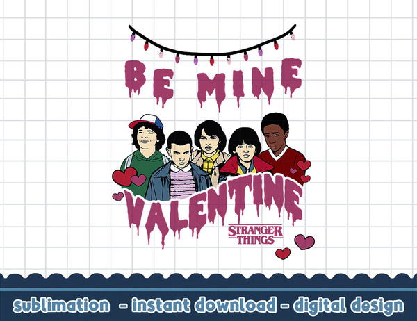 Stranger Things Valentine s Day Group Be Mine png, digital print.jpg