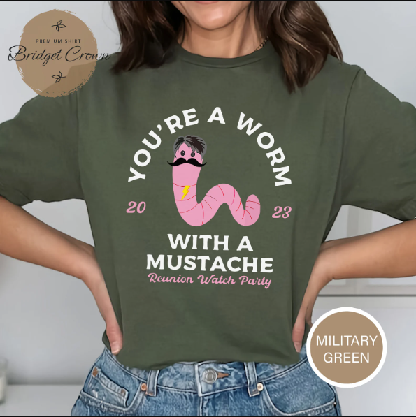 You’re A Worm With A Mustache 2.png