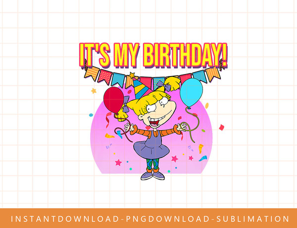 Mademark x Rugrats - It s My Birthday - Angelica Pickles png, sublimate, digital print.jpg