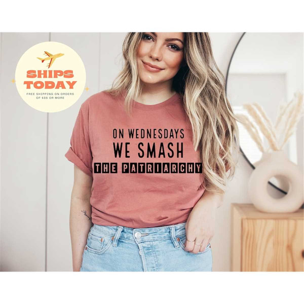 MR-3152023161744-on-wednesdays-we-smash-the-patriarchy-t-shirt-feminism-shirt-image-1.jpg