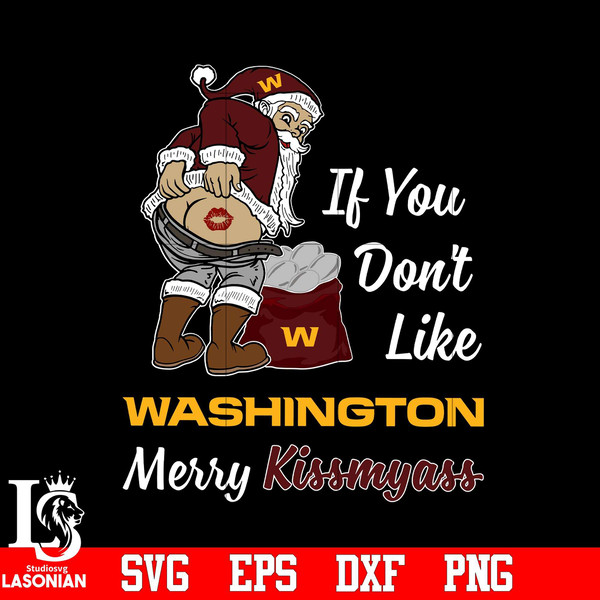 If_you_dont_like_Washington_Football_Team_Merry_Kissmyass_Christmas_svg (1).jpg