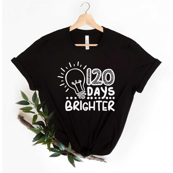 MR-16202319481-120-days-brighter-shirt-120-days-of-school-teacher-gifts-image-1.jpg