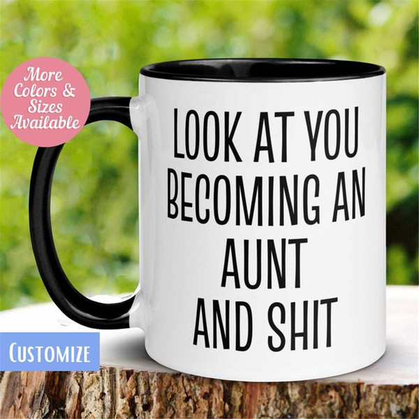 MR-262023162132-new-aunt-mug-look-at-you-becoming-an-aunt-and-shit-mug-funny-image-1.jpg