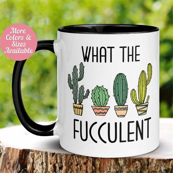 MR-262023172941-plant-lover-mug-what-the-fucculent-mug-succulent-mug-cactus-image-1.jpg