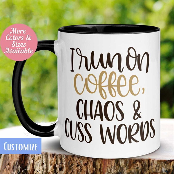 MR-26202319192-funny-coffee-mug-i-run-on-coffee-chaos-and-cuss-words-mug-image-1.jpg