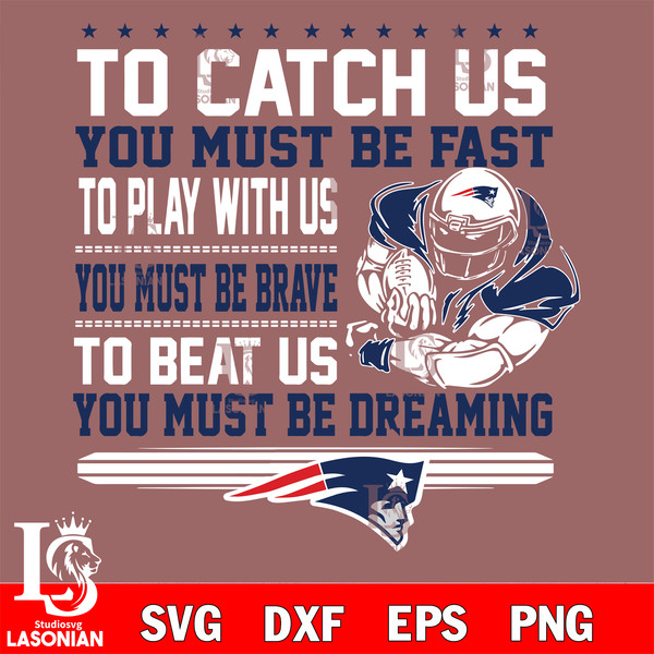 you must be dreaming New England Patriots svg.jpg