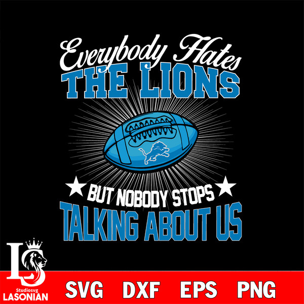 Everybody hates the Detroit Lions svg.jpg