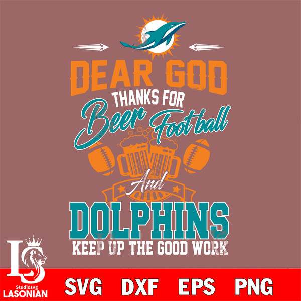 Dear GOD thanks for bear football and Miami Dolphins keep up the good work.jpg