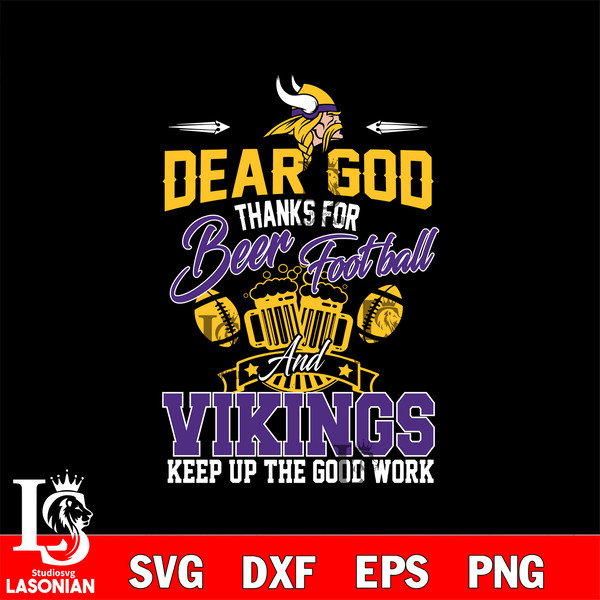 Dear GOD thanks for bear football and Minnesota Vikings keep up the good work svg.jpg