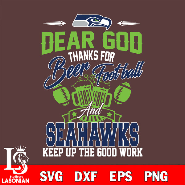 Dear GOD thanks for bear football and Seattle Seahawks keep up the good work svg.jpg