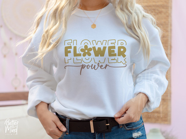 Flower Power SVG PNG, Flower SVG, Flower Child Svg, Inspirational Svg, Wild Flower Svg, Floral Shirt Svg, Png Cut files Sublimation - 3.jpg