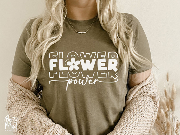 Flower Power SVG PNG, Flower SVG, Flower Child Svg, Inspirational Svg, Wild Flower Svg, Floral Shirt Svg, Png Cut files Sublimation - 4.jpg