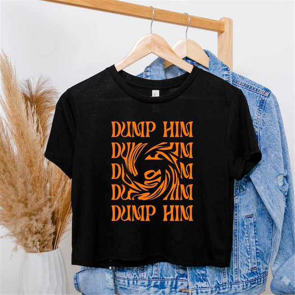 MR-362023162712-dump-him-womens-crop-shirt-dump-him-crop-top-image-1.jpg