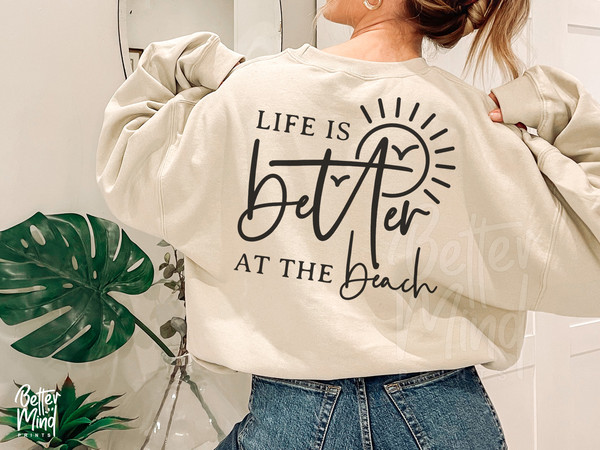 Life Is Better At The Beach SVG PNG, Beach Life Svg, Summer Vibes Svg, Vacation Svg, Summer Svg, Holiday Shirts Svg, Beach Shirt Svg - 2.jpg