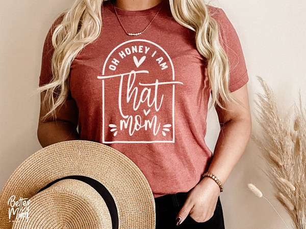 Oh honey I am that mom SVG PNG PDF, Mom Svg, Mother Svg, Mother's Day Svg, Mom Mug Svg, Honey svg, Mothers Day Svg, Svg Files For Cricut - 2.jpg