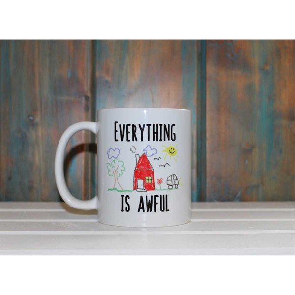 MR-562023171553-everything-is-awful-mug-funny-mugs-funny-coffee-mug-quote-image-1.jpg