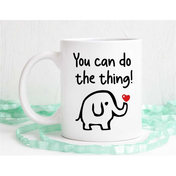 MR-562023171910-you-can-do-the-thing-mug-inspirational-mug-elephant-mug-image-1.jpg