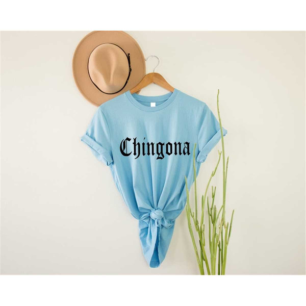 MR-76202375146-chingona-shirt-tshirt-mexican-mexico-hispanic-t-shirt-image-1.jpg