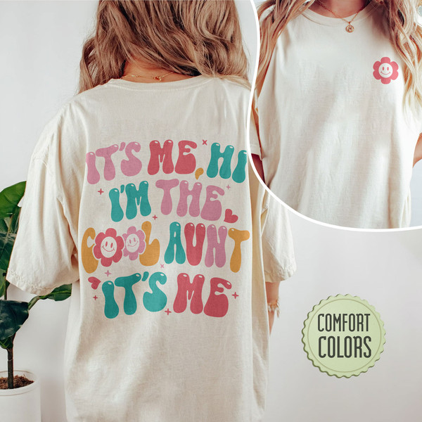 It’s Me Hi I’m The Cool Aunt Comfort Colors Shirt, Cool Aunts Club Comfort Colors, Funny Auntie Shirt, Aunt Gift, Sister Gifts,New Aunt Gift - 1.jpg