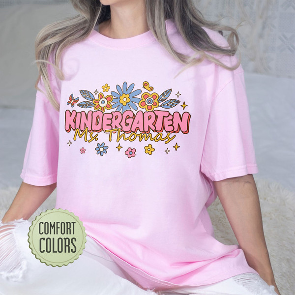 Kindergarten Teacher Comfort Colors Shirt, Teacher Team Shirts, Teacher Custom Name, Gift For Kindergarten Teacher, Preschool Teacher Shirt - 6.jpg