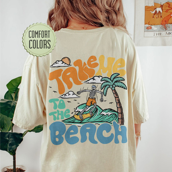 Take Me To The Beach Comfort Colors Shirt, Coconut Girl, Summer Vacation Holiday Shirt, Ocean Beach Shirt, Surf Tee, Trendy VSCO Shirts - 1.jpg