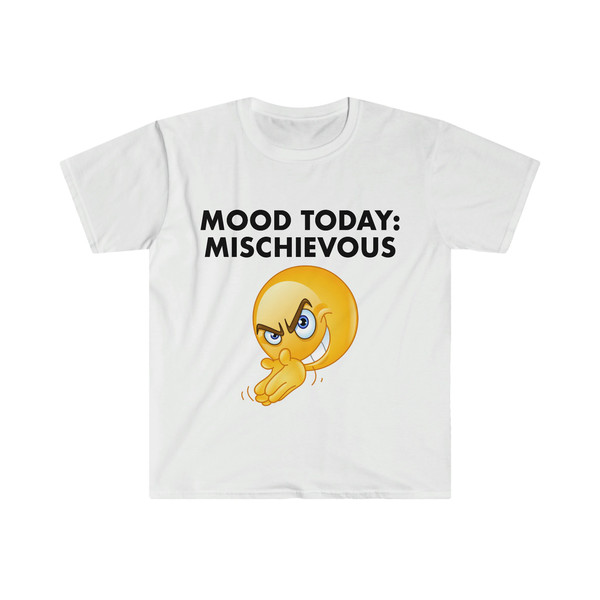 Funny Meme TShirt, Mood Today MISCHIEVOUS Joke Tee, Gift Shirt - 1.jpg