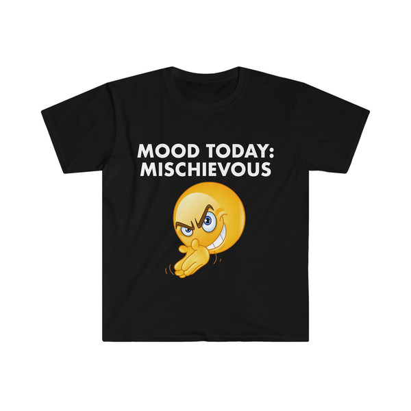 Funny Meme TShirt, Mood Today MISCHIEVOUS Joke Tee, Gift Shirt - 2.jpg