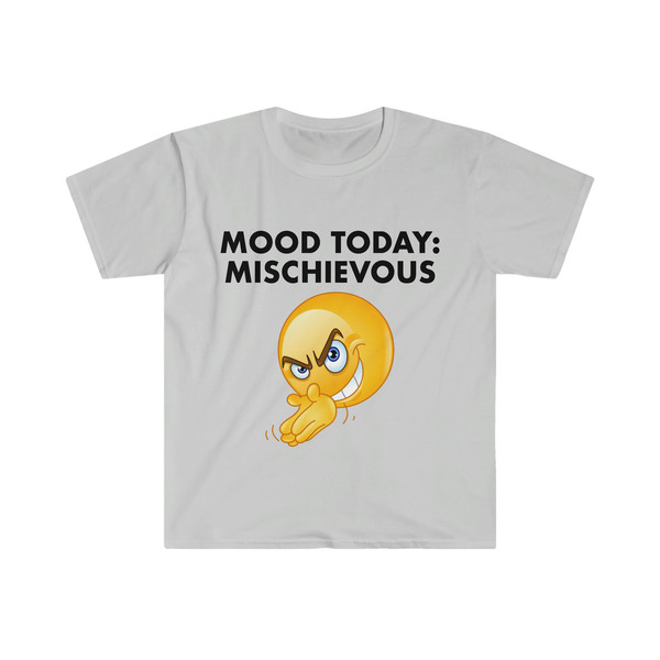 Funny Meme TShirt, Mood Today MISCHIEVOUS Joke Tee, Gift Shirt - 3.jpg