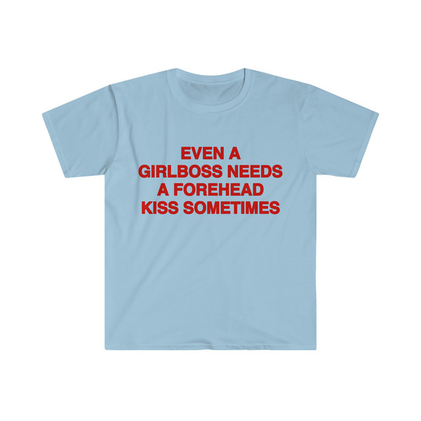 Funny Y2K Meme TShirt, Even a Girlboss Needs a Kiss Sometimes 2000's Celebrity Style Joke Tee, Gift Shirt for Her - 4.jpg