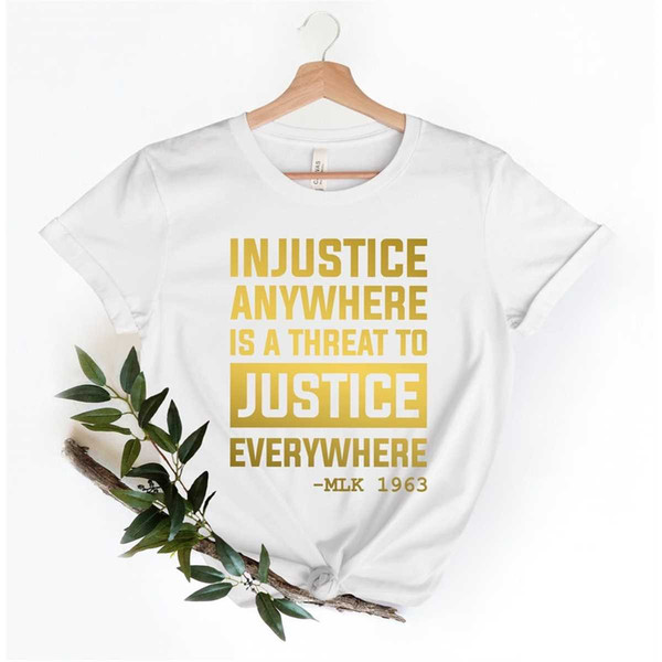 MR-762023145617-civil-rights-shirt-injustice-anywhere-is-a-threat-to-justice-image-1.jpg