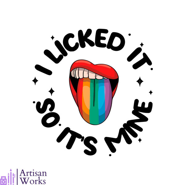 Lips I Licked It so It's Mine Svg Digital Print 