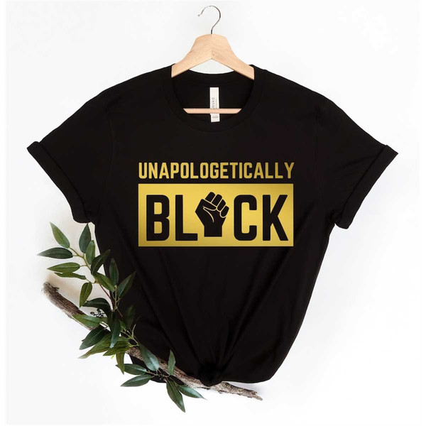 MR-862023112910-unapologetically-black-shirt-black-history-month-shirt-black-image-1.jpg