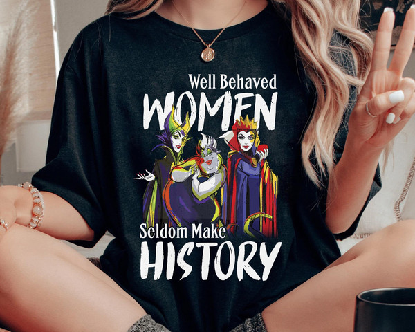 Disney Villains Ursula Evil Queen Maleficent Shirt  Disney Well Behaved Women Seldom Make History Tee  Disney Birthday  Walt Disney World - 3.jpg
