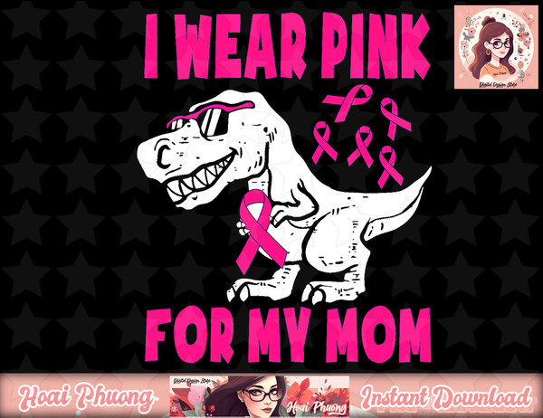 I Wear Pink For My Mom Breast Cancer Awareness Toddler Son png, instant download.jpg