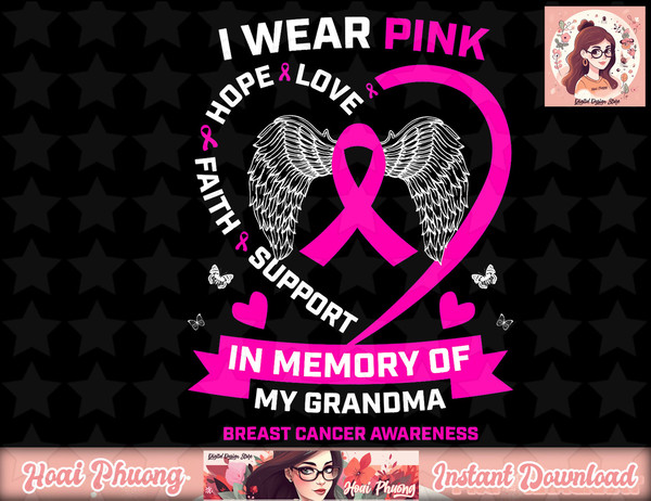 I Wear Pink In Memory Of My Grandma Breast Cancer Awareness png, instant download.jpg