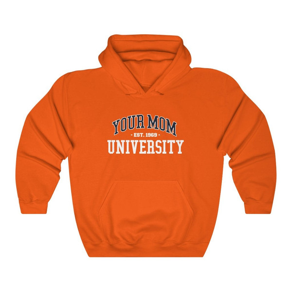 Your Mom University Hoodie  University of Your Mom Sweatshirt  Unisex Hoodie - 2.jpg