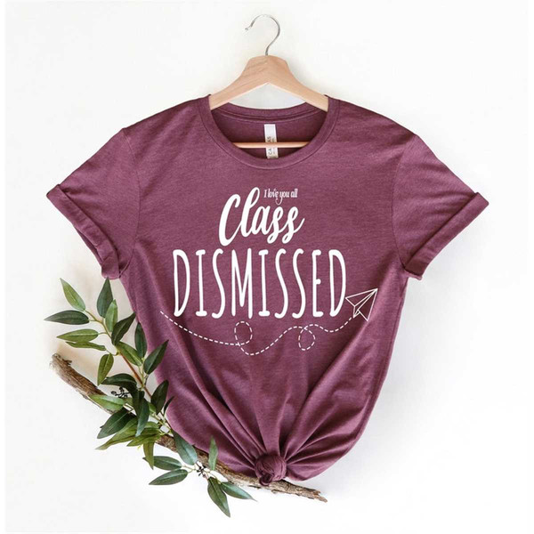 MR-9620239538-class-dismissed-shirt-end-of-the-year-teacher-shirt-last-day-image-1.jpg